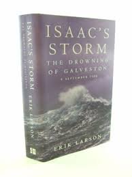 Isaac’s Storm – Erik Larson