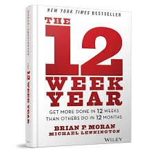 The 12 Week Year – Brian P Moran & Michael Lennington