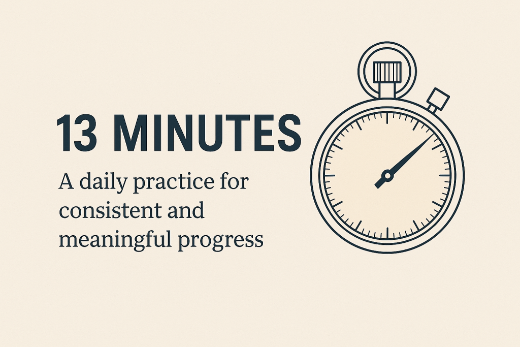 13 Minutes - A daily practice
